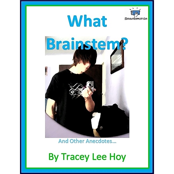 What Brainstem?, Tracey Lee Hoy