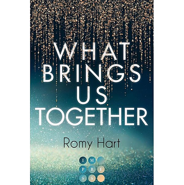 What Brings Us Together (Glitter Love 2) / Glitter Love Bd.2, Romy Hart