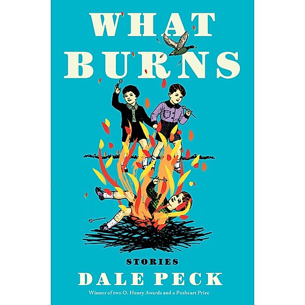 What Burns, Dale Peck