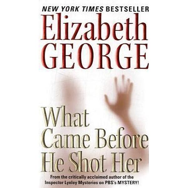 What Came Before He Shot Her, Elizabeth George