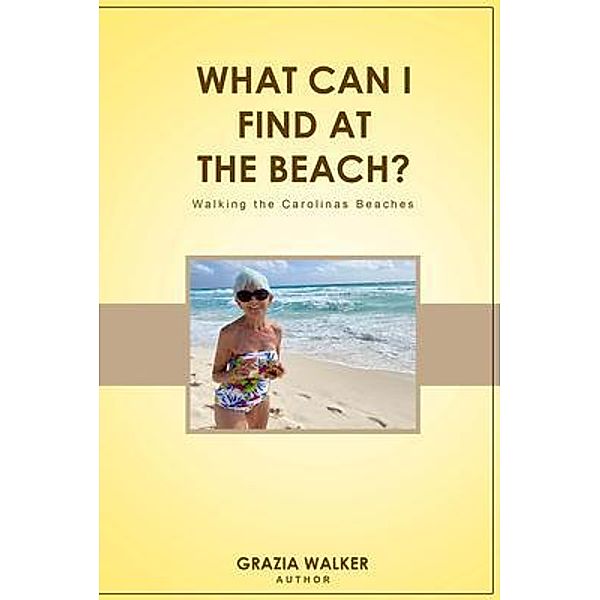 WHAT CAN I FIND AT THE BEACH? / Gotham Books, Grazia Walker