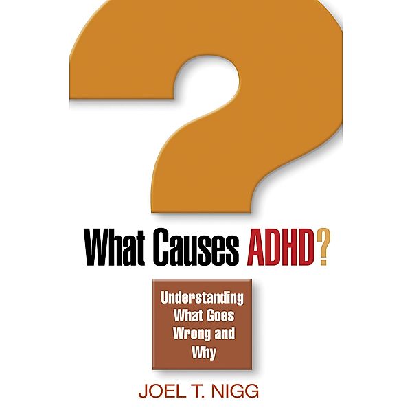 What Causes ADHD?, Joel T. Nigg
