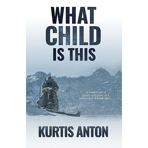What Child Is This, Kurtis Anton