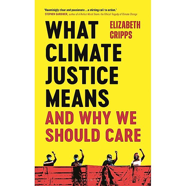 What Climate Justice Means And Why We Should Care, Elizabeth Cripps