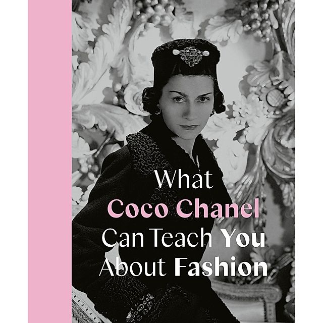What Coco Chanel Can Teach You About Fashion Buch versandkostenfrei