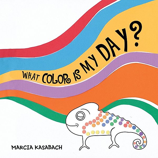 What Color Is My Day?, Marcia Kasabach