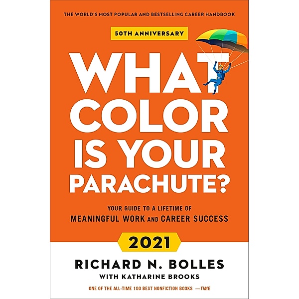 What Color Is Your Parachute? 2021, Richard N. Bolles, Katharine Brooks