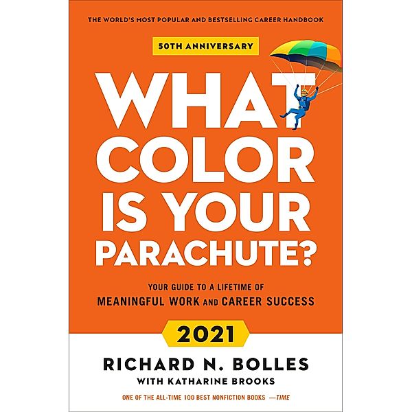 What Color Is Your Parachute? 2021, Richard N. Bolles, Katharine Brooks