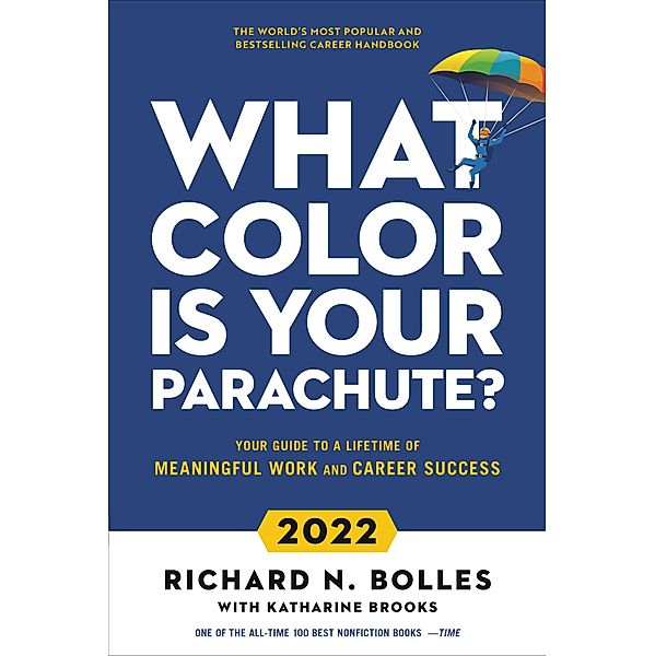 What Color Is Your Parachute? 2022, Richard N. Bolles
