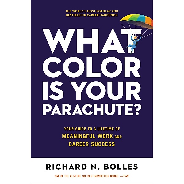 What Color Is Your Parachute?, Richard N. Bolles