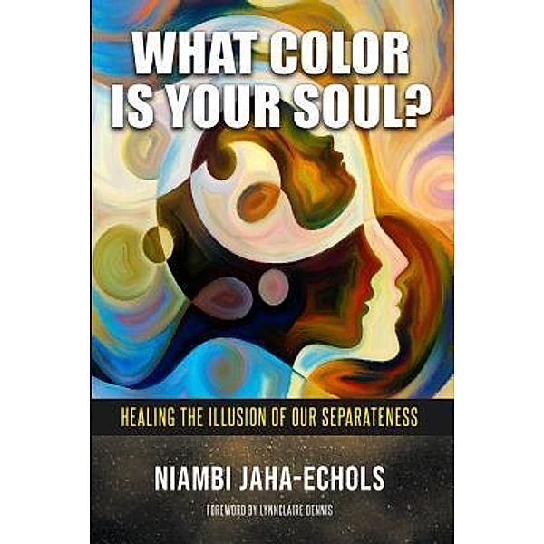 What Color Is Your Soul?, Niambi Jaha-Echols