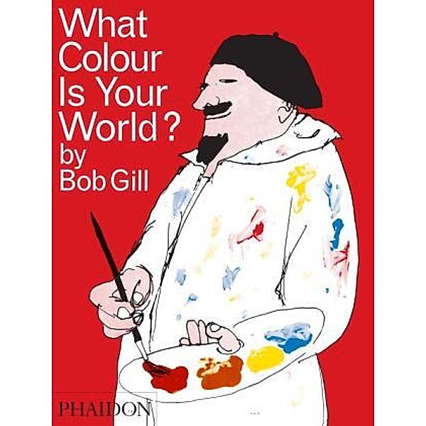 What Colour Is Your World?, Bob Gill