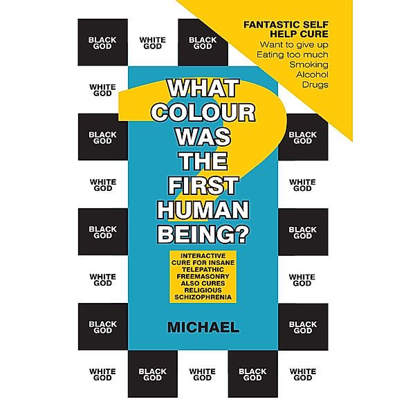 What Colour Was the First Human Being?, Michael