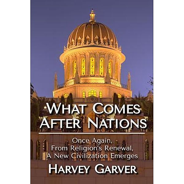 What Comes After Nations? / n/a, Harvey Garver