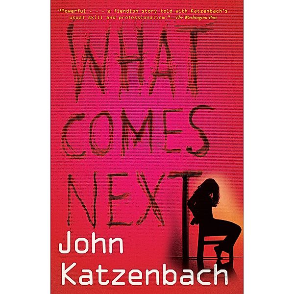 What Comes Next, John Katzenbach