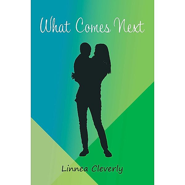 What Comes Next, Linnea Cleverly