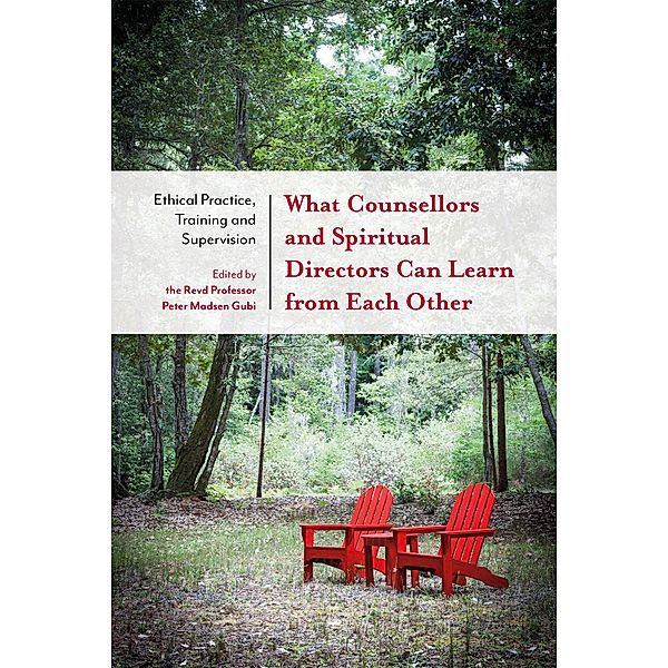 What Counsellors and Spiritual Directors Can Learn from Each Other