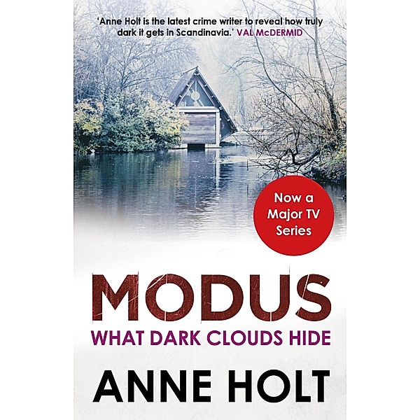 What Dark Clouds Hide / MODUS Bd.5, Anne Holt
