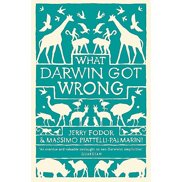 What Darwin Got Wrong, Jerry Fodor, Massimo Piattelli-Palmarini