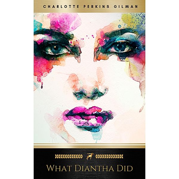 What Diantha Did, Charlotte Perkins Gilman