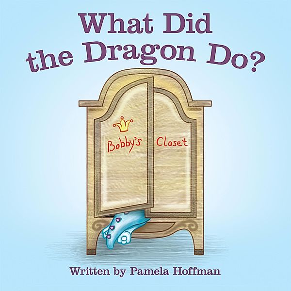 What Did the Dragon Do?, Pamela Hoffman