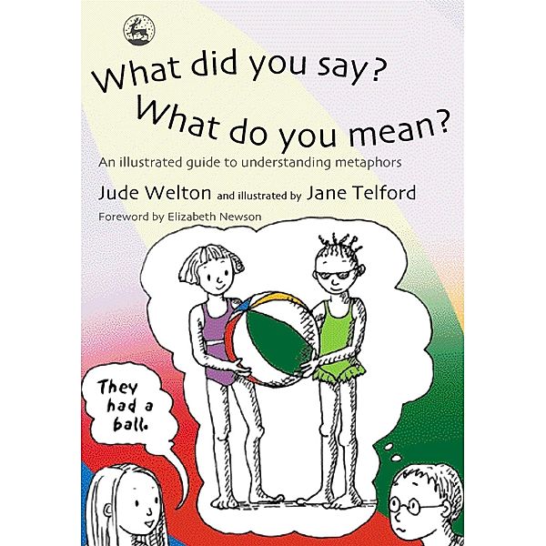 What Did You Say? What Do You Mean?, Jude Welton