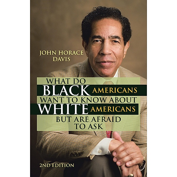 What Do Black Americans Want to Know about White Americans but Are Afraid to Ask, John Horace Davis
