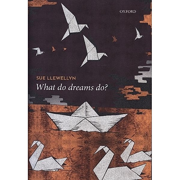 What Do Dreams Do?, Sue Llewellyn