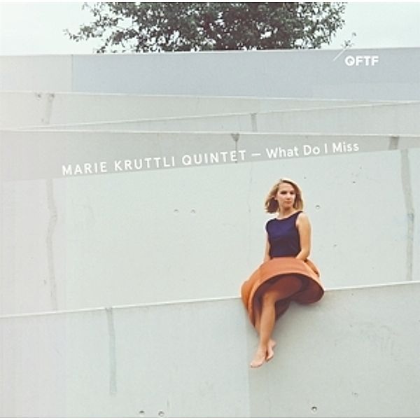 What Do I Miss, Marie Quintet Kruttli