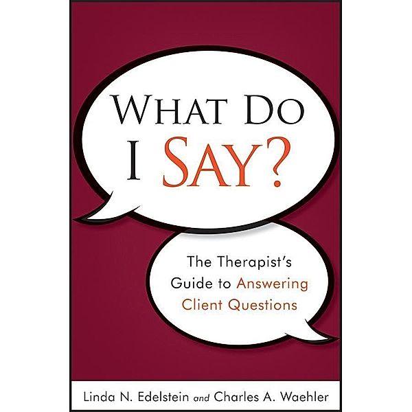 What Do I Say?, Linda N. Edelstein, Charles A. Waehler