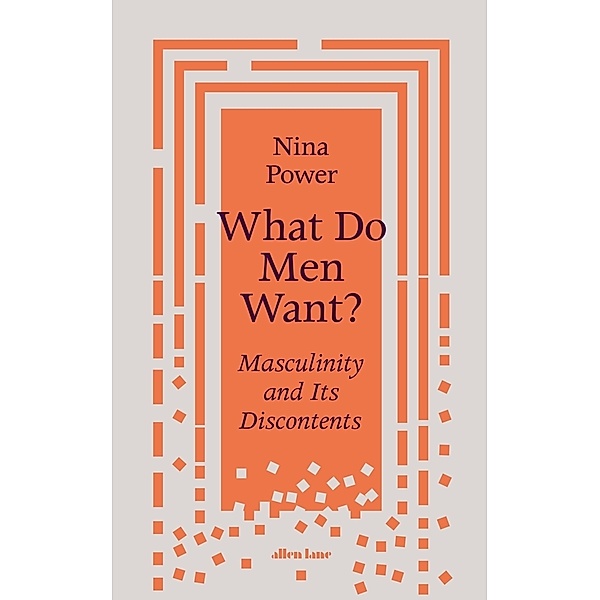 What Do Men Want?, Nina Power