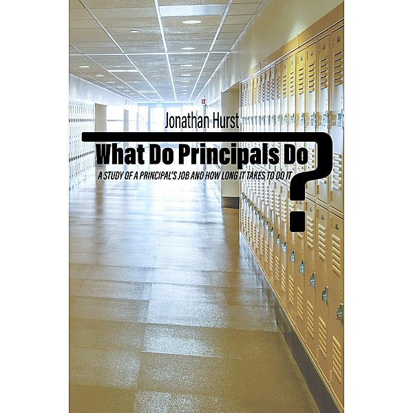 What Do Principals Do?, Jonathan Hurst