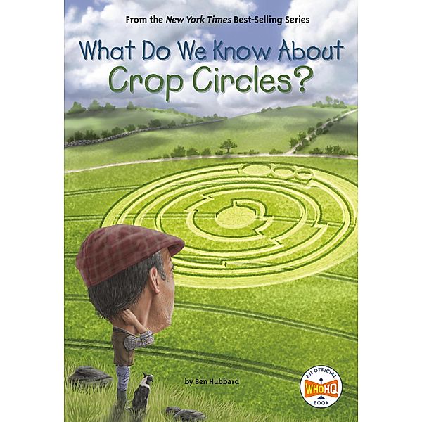What Do We Know About Crop Circles? / What Do We Know About?, Ben Hubbard, Who HQ