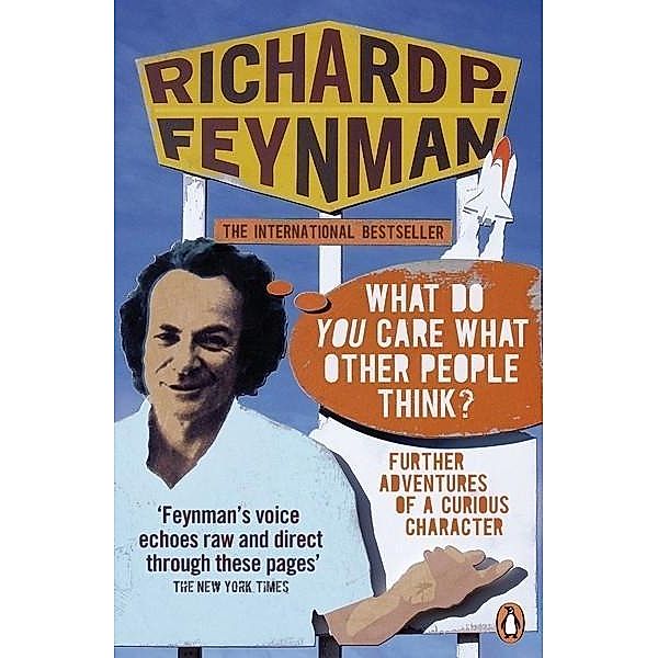 'What Do You Care What Other People Think?', Richard P Feynman