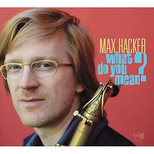 What Do You Mean?, Max Hacker