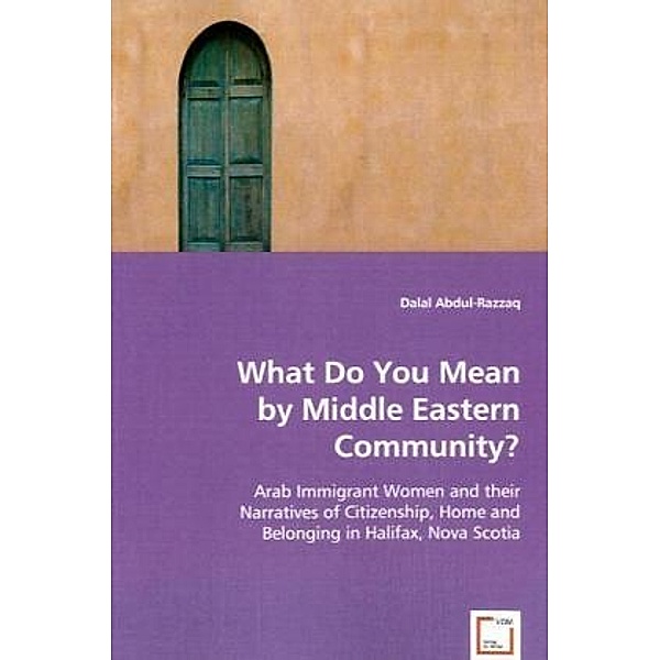 What Do You Mean by Middle Eastern Community?, Dalal Abdul-Razzaq