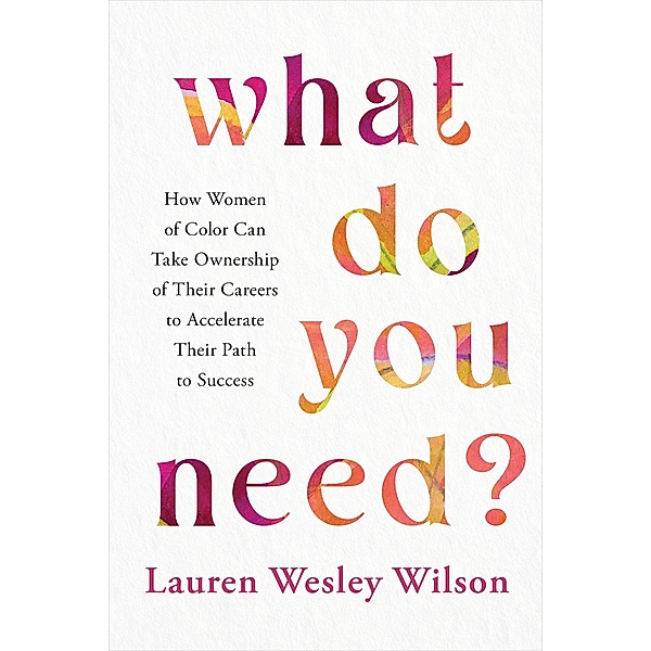 What Do You Need?, Lauren Wesley Wilson