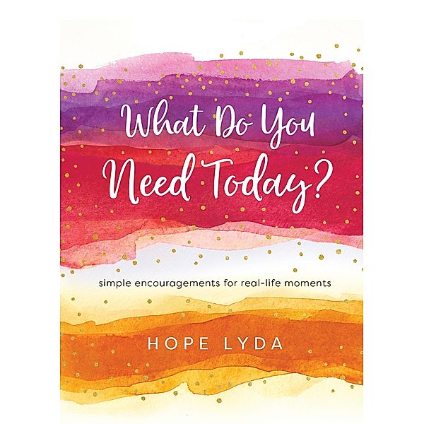 What Do You Need Today?, Hope Lyda