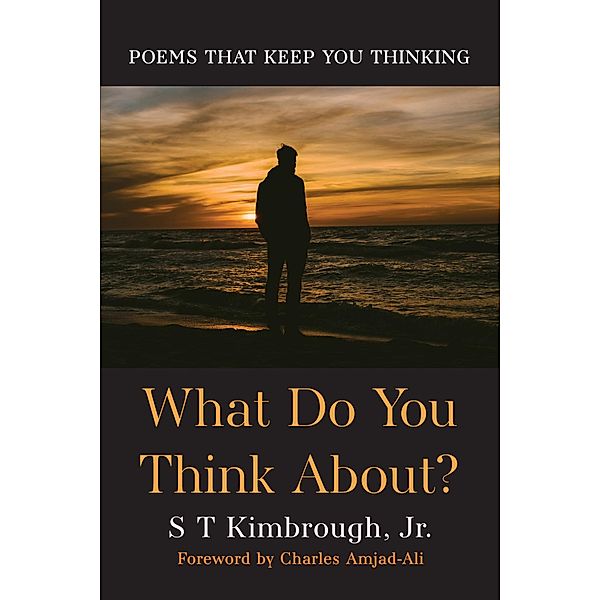 What Do You Think About?, S T Jr. Kimbrough