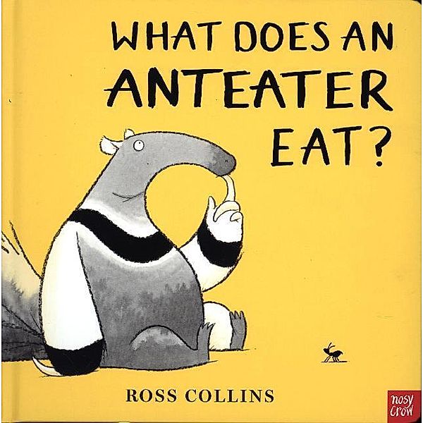 What Does An Anteater Eat?, Ross Collins
