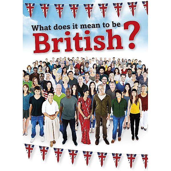 What Does It Mean to be British?, Nick Hunter