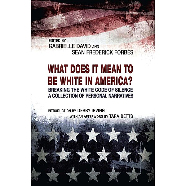 What Does it Mean to be White in America?, David Gabrielle David
