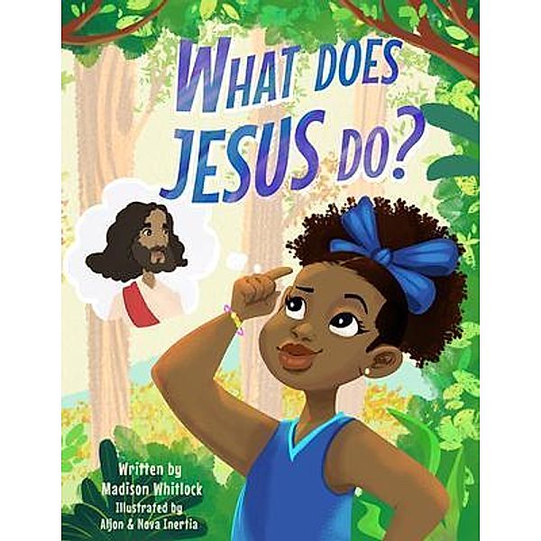 What Does Jesus Do?, Madison Whitlock