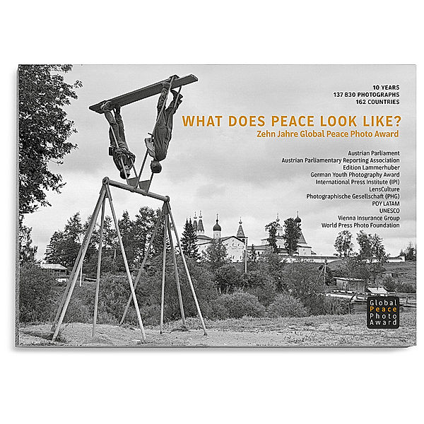 WHAT DOES PEACE LOOK LIKE?, Gaede Peter-Matthias, Lammerhuber Lois, Sobotka Werner