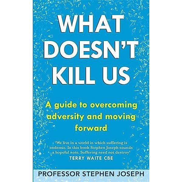 What Doesn't Kill Us, Stephen Joseph