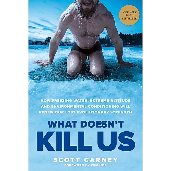 What Doesn't Kill Us, Scott Carney