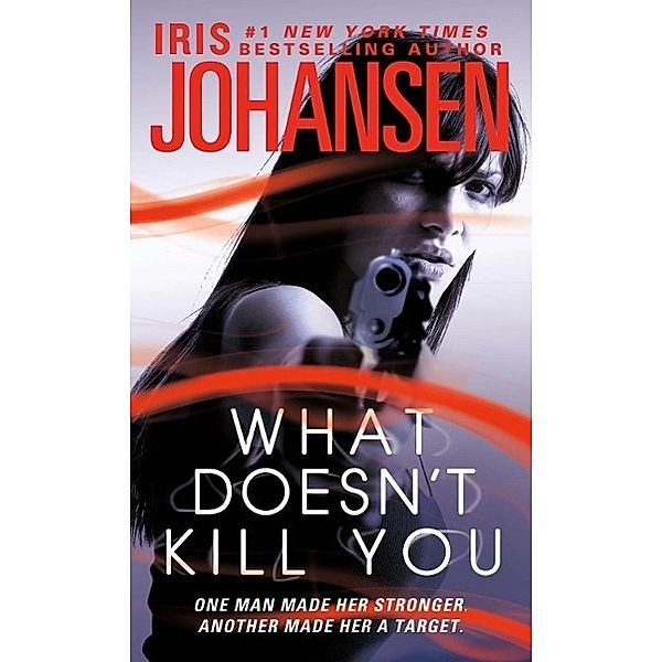 What Doesn't Kill You, Iris Johansen