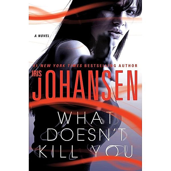 What Doesn't Kill You, Iris Johansen