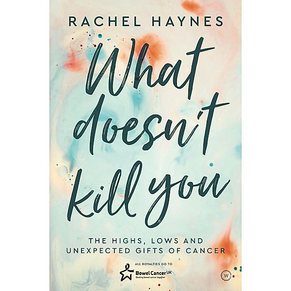 What Doesn't Kill You..., Rachel Haynes