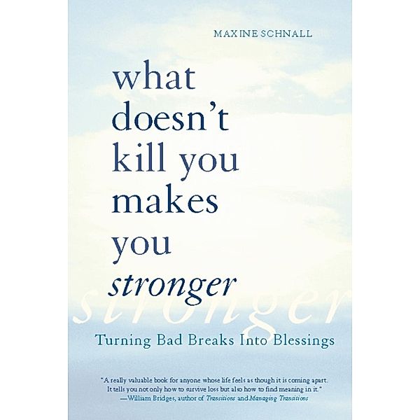 What Doesn't Kill You Makes You Stronger, Maxine Schnall
